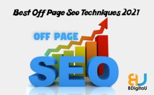 Read more about the article Best Latest Off Page SEO Techniques For 2021 – BDigitaU